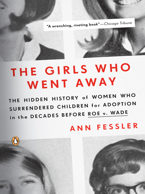 Title details for The Girls Who Went Away by Ann Fessler - Available